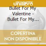 Bullet For My Valentine - Bullet For My Valentine (Oxblood Vinyl) cd