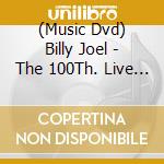 (Music Dvd) Billy Joel - The 100Th. Live At Madison Square Garden (The Complete Concert) cd
