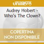 Audrey Hobert - Who's The Clown? cd