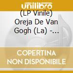 (LP Vinile) Oreja De Van Gogh (La) - La Oreja De Van Gogh En Directo (2 Lp) vinile