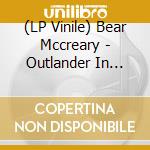 (LP Vinile) Bear Mccreary - Outlander In Concert. Echoes Through The Highlands / O.S.T. vinile
