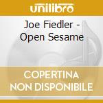 Joe Fiedler - Open Sesame cd musicale di Joe Fiedler