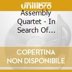 Assembly Quartet - In Search Of Silence cd