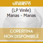 (LP Vinile) Manas - Manas lp vinile di Manas