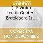 (LP Vinile) Lentils Gooter - Brattleboro Is Flooding
