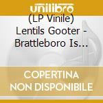 (LP Vinile) Lentils Gooter - Brattleboro Is Flooding vinile