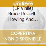 (LP Vinile) Bruce Russell - Howling And Instabilityat High Volume Settings
