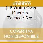 (LP Vinile) Owen Maercks - Teenage Sex Therapist vinile