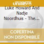 Luke Howard And Nadje Noordhuis - The Electric Night Descends cd