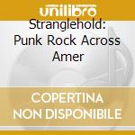Stranglehold: Punk Rock Across Amer cd