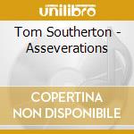 Tom Southerton - Asseverations cd