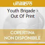 Youth Brigade - Out Of Print cd