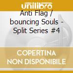 Anti Flag / bouncing Souls - Split Series #4