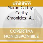 Martin Carthy - Carthy Chronicles: A Journey Through Folk Revival cd