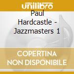 Paul Hardcastle - Jazzmasters 1 cd
