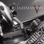 Jazzmasters (The) - V cd