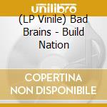 (LP Vinile) Bad Brains - Build Nation vinile