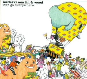 Medeski, Martin & Wood - Let's Go Everywhere cd musicale di Medeski, Martin & Wood
