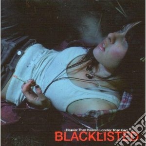 Blacklisted - Heavier Than Heaven Lone cd musicale di Blacklisted
