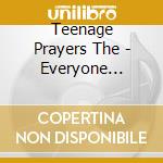 Teenage Prayers The - Everyone Thinks You'Re The Best cd