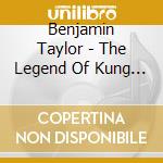 Benjamin Taylor - The Legend Of Kung Folk cd