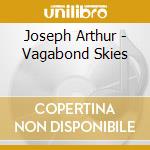 Joseph Arthur - Vagabond Skies cd