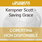 Kempner Scott - Saving Grace