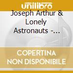 Joseph Arthur & Lonely Astronauts - Temporary People cd musicale di Joseph Arthur & Lonely Astronauts
