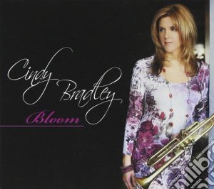 Cindy Bradley - Bloom cd musicale di Cindy Bradley