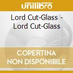 Lord Cut-Glass - Lord Cut-Glass cd