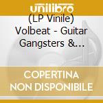 (LP Vinile) Volbeat - Guitar Gangsters & Cadillac Bl vinile