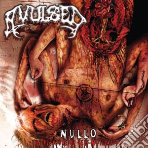 Avulsed - Nullo (The Pleasure Of Self Music) cd musicale di Avulsed