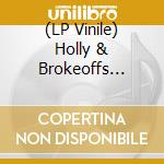 (LP Vinile) Holly & Brokeoffs Golightly - Medicine County lp vinile di Holly & Brokeoffs Golightly