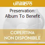 Preservation: Album To Benefit cd