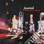 Jaared - Manhattan Nights cd