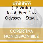 (LP Vinile) Jacob Fred Jazz Odyssey - Stay Gold lp vinile di Jacob Fred Jazz Odyssey