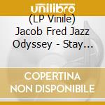 (LP Vinile) Jacob Fred Jazz Odyssey - Stay Gold vinile