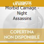 Morbid Carnage - Night Assassins cd musicale di Morbid Carnage