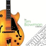 Tim Bowman - Collection