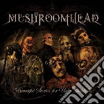 Mushroomhead - Beautiful Stories For Ugly Children