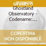 Ghostland Observatory - Codename: Rondo cd musicale di Ghostland Observatory