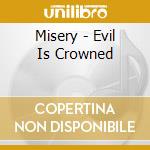 Misery - Evil Is Crowned cd