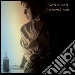 Ivan Julian - Naked Flame