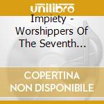 Impiety - Worshippers Of The Seventh Tyranny cd