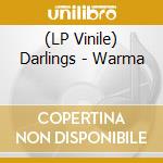 (LP Vinile) Darlings - Warma lp vinile di Darlings