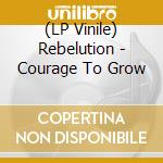 (LP Vinile) Rebelution - Courage To Grow vinile