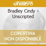 Bradley Cindy - Unscripted