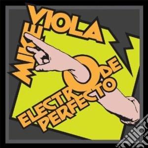 Mike Viola - Electro De Perfecto cd musicale di Mike Viola