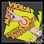 Mike Viola - Electro De Perfecto