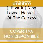 (LP Vinile) New Lows - Harvest Of The Carcass